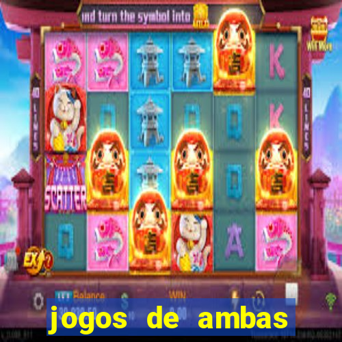 jogos de ambas marcam para hoje